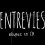 ENTREVIES